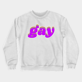 gay Crewneck Sweatshirt